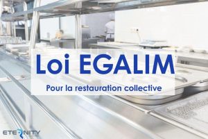 La loi EGALIM prévoit une alimentation plus saine, sûre et durable en restauration collective