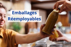 Découvrez tout ce qu’il faut savoir sur les emballages réemployables